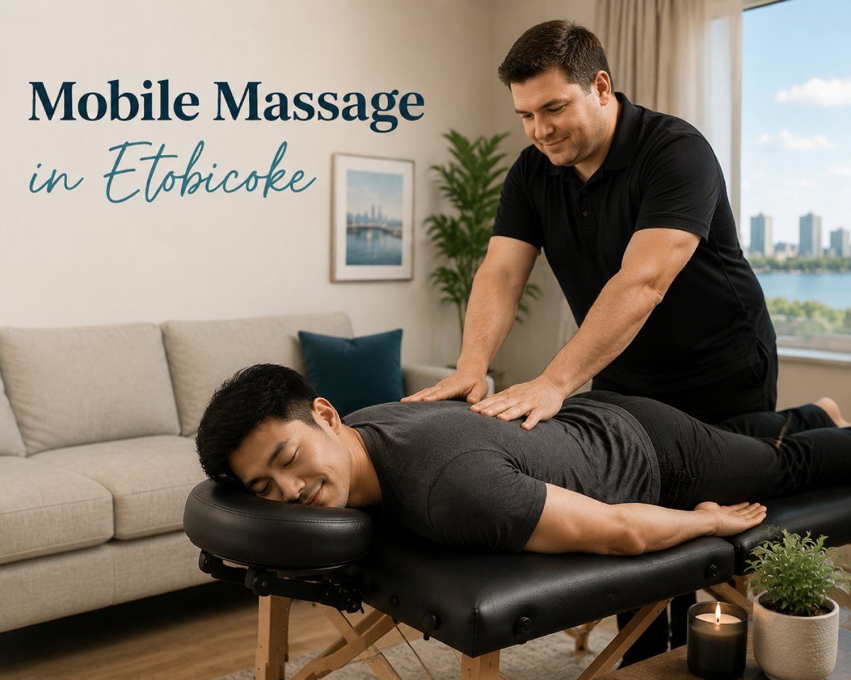 Mobile Massage in Etobicoke: Condo and Home Appointment Guide